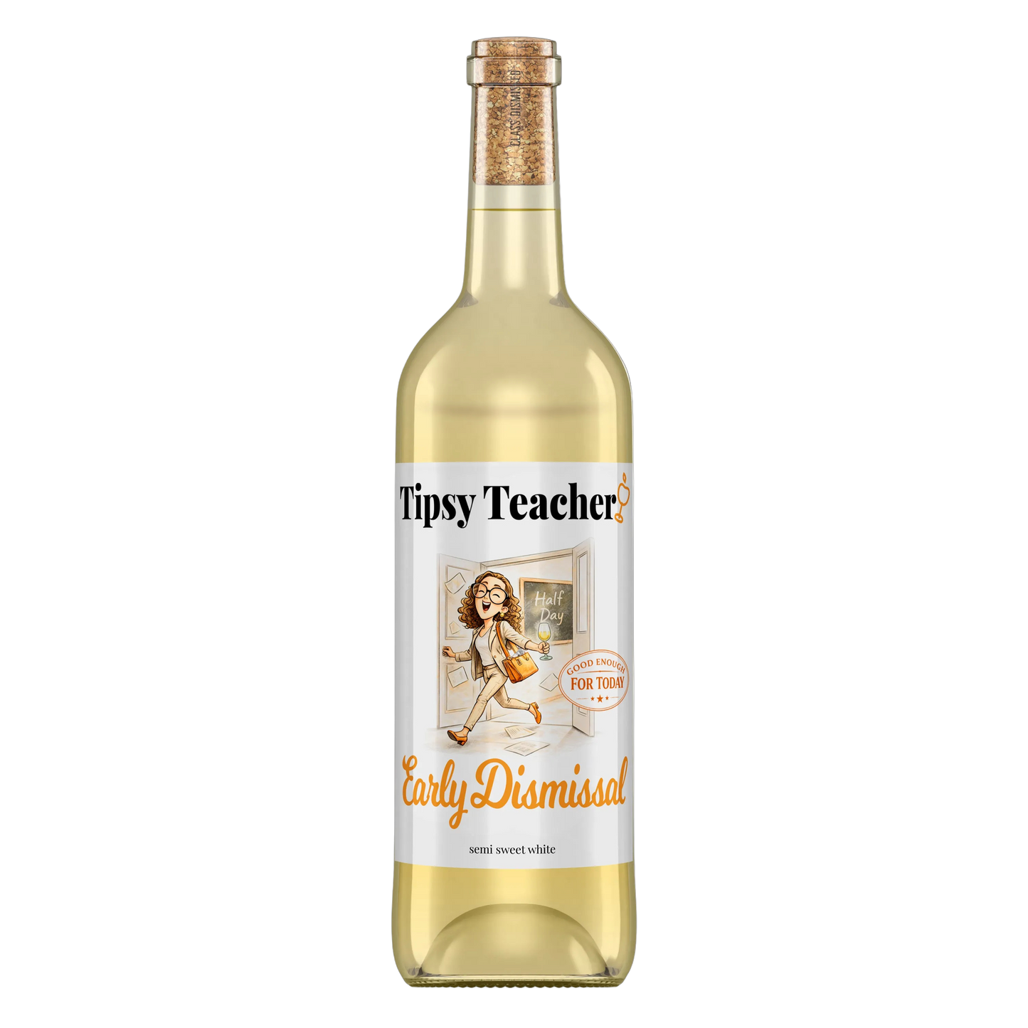 Early Dismissal semi-sweet white wine bottle by Tipsy Teacher