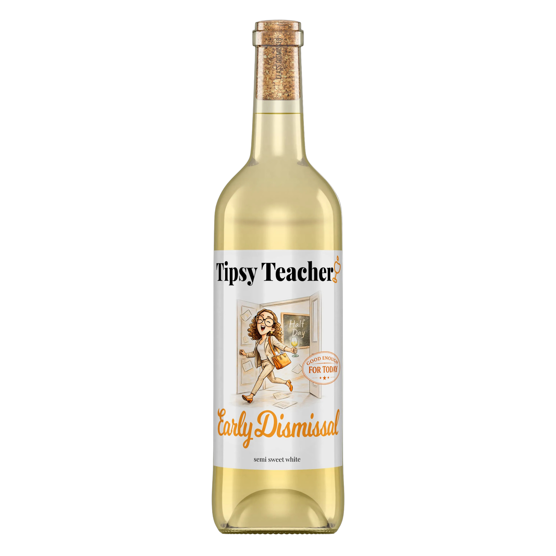 Early Dismissal semi-sweet white wine bottle by Tipsy Teacher